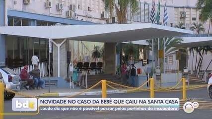 Perícia conclui que queda da bebê em incubadora na Santa Casa de Araçatuba não foi acidental.; Reprodução: Globo