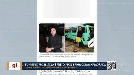 MC Brisola é preso após ser acusado de agredir a ex-namorada em briga. Reprodução: Globo