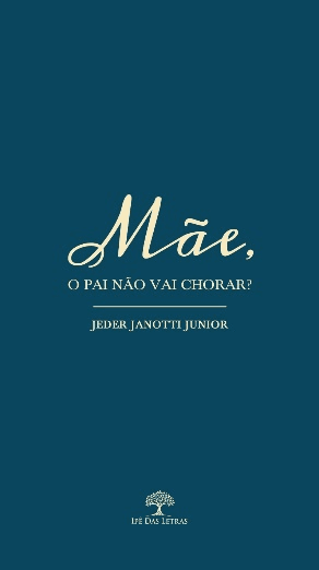 O livro 'Mãe, o pai não vai chorar?' explora a relação entre pai e filho e a masculinidade. Reprodução: Folha PE