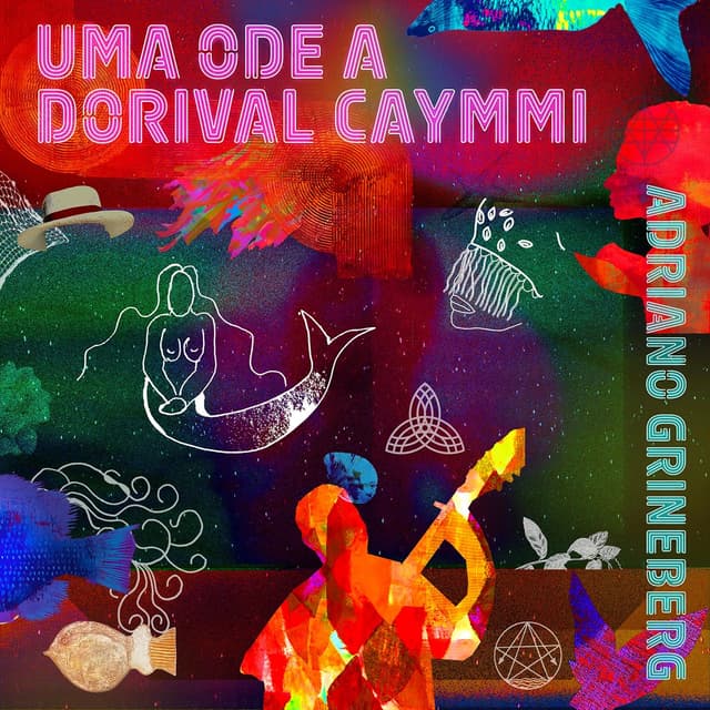 Capa do álbum tributo a Dorival Caymmi, de Adriano Grineberg, com Danilo Caymmi entre convidados. Reprodução: Retorno do item 11