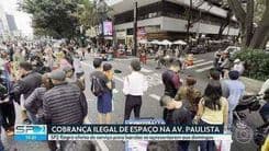 A Prefeitura de São Paulo investiga cobranças ilegais para apresentações artísticas na Avenida Paulista. Reprodução: Globo