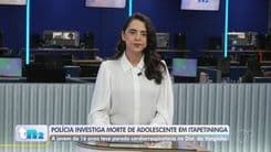 Polícia investiga morte de adolescente em Itapetininga após desmaio em casa. Reprodução: Globo