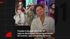 Virada Cultural 2025 conta com 21 palcos descentralizados na cidade de São Paulo. Reprodução: Globo