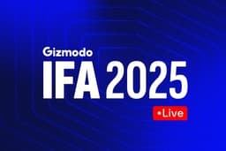 Gizmodo cobre as novidades da IFA 2025, em Berlim. Reprodução: Gizmodo