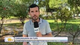 Tupã registra quinta morte por febre chikungunya em 2025. Reprodução: Globo