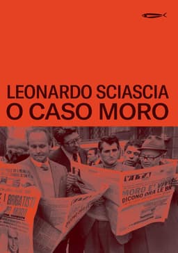 Legenda da imagem: Livro 'O Caso Moro' de Sciascia analisa o sequestro e assassinato de Aldo Moro. Reprodução: Retorno do item 11