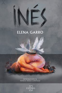 Portada do livro 'Inés' de Elena Garro, publicado em 2025. Reprodução: El País
