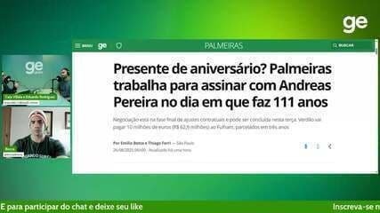 Palmeiras aguarda chegada de Andreas Pereira como novo reforço do time. Reprodução: Globo